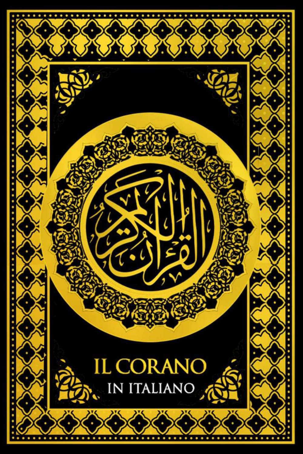 Il Corano in Italiano Completo (Annotato): Quran Dettagliato : islamismo Versione del Corano italiano Puro, facile coran Sacra Bibbia De Muslim .