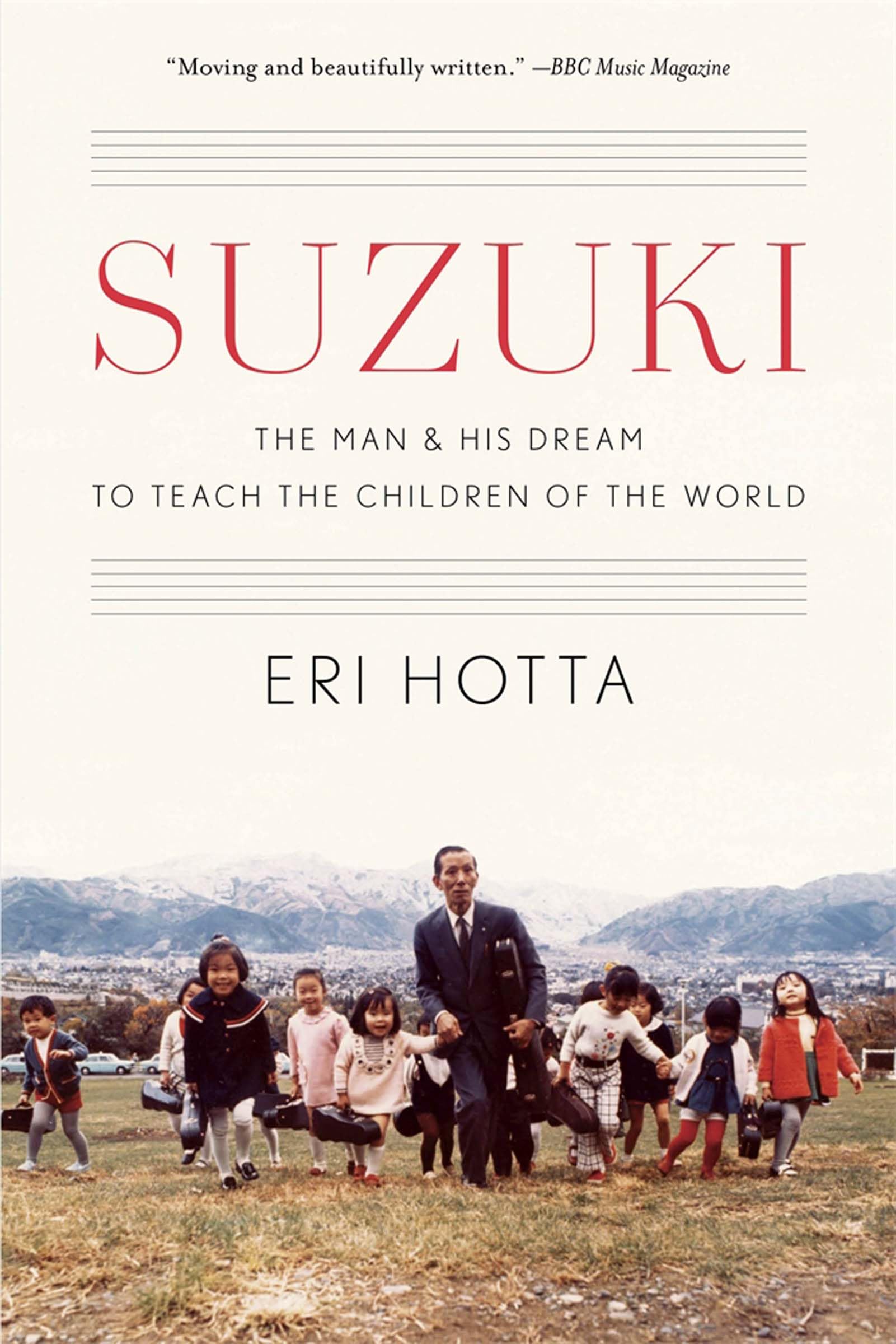 Suzuki: The Man and His Dream to Teach the Children of the World by Hott PB*.