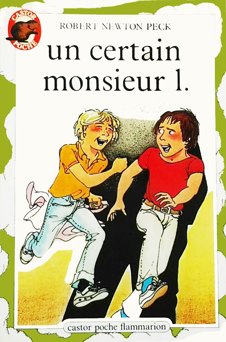 UN CERTAIN MONSIEUR L ROBERT-NEWTON PECK and François Davot