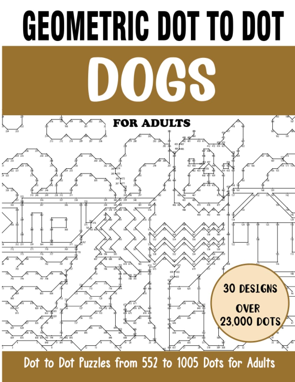 Geometric Dot to Dot Dogs for Adults: Dogs Connect the Dots Book for Adults (Over 23000 dots)
