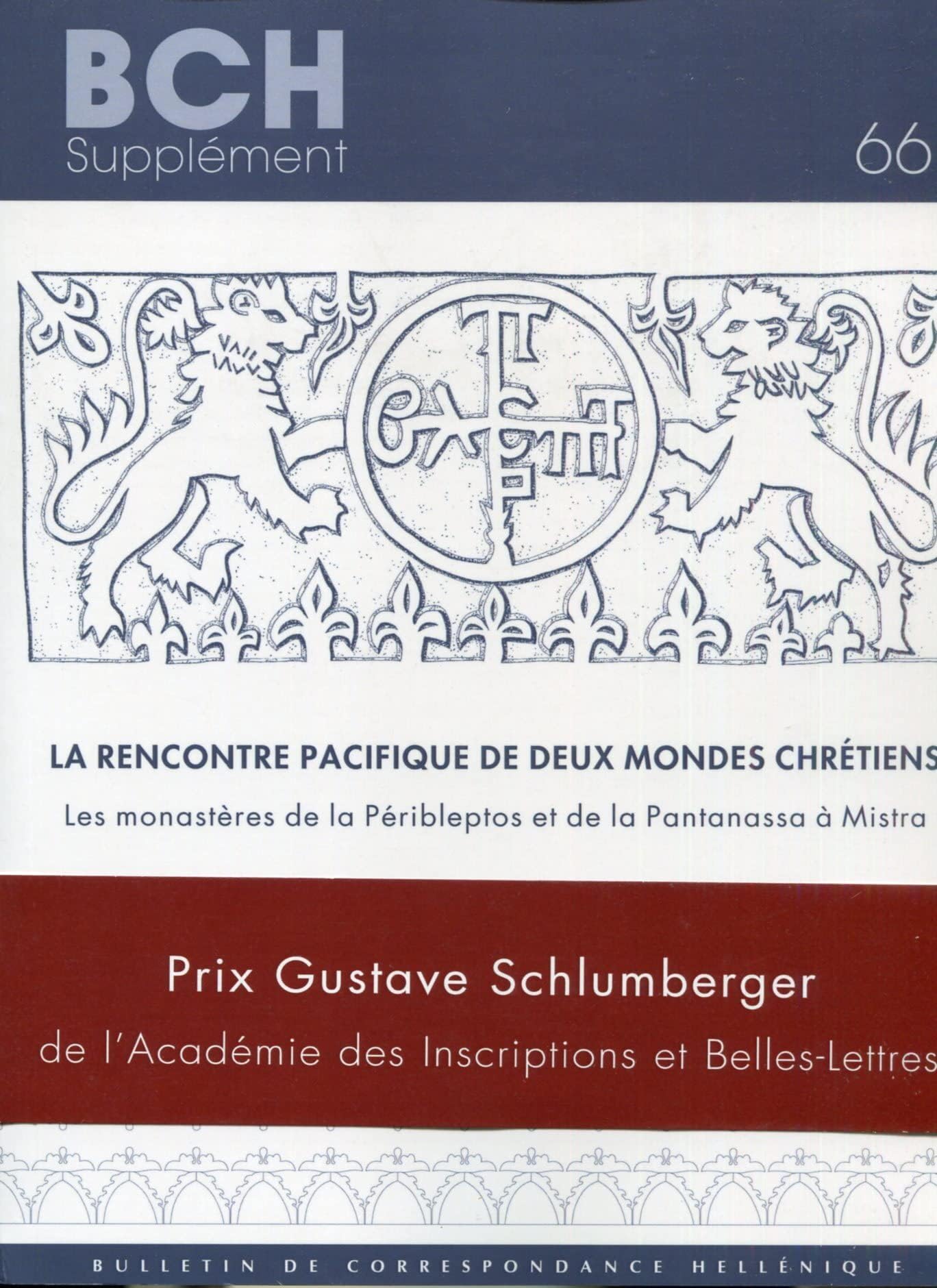 La Rencontre Pacifique de Deux Mondes Chretiens: Les Monasteres de la Peribleptos Et de la Pantanassa a Mistra Paperback – Big Book, 17 August 2022