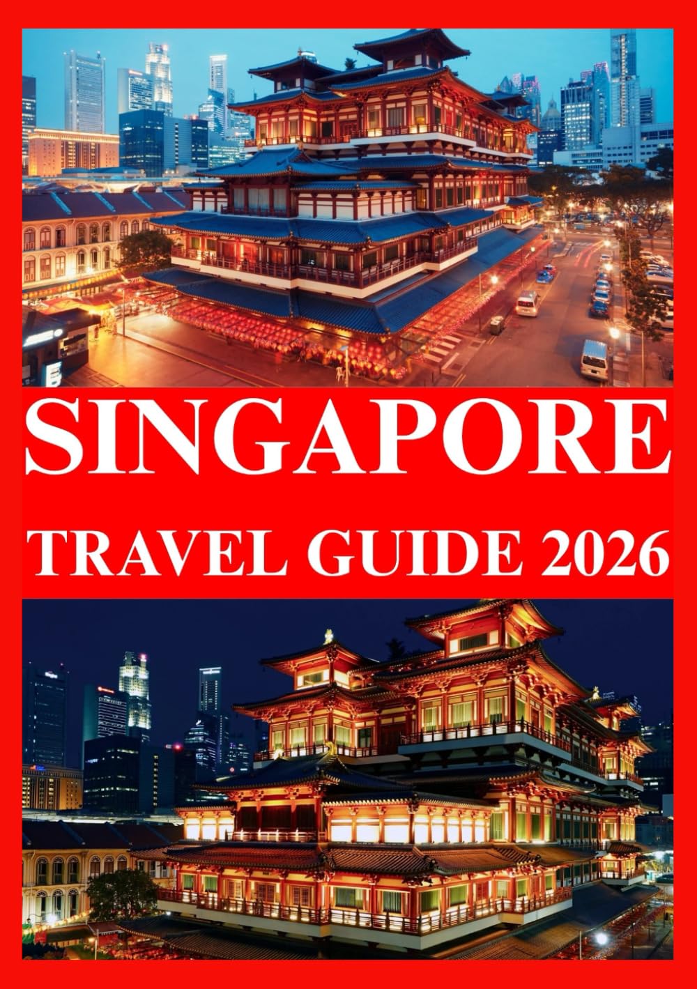 SINGAPORE TRAVEL GUIDE 2026