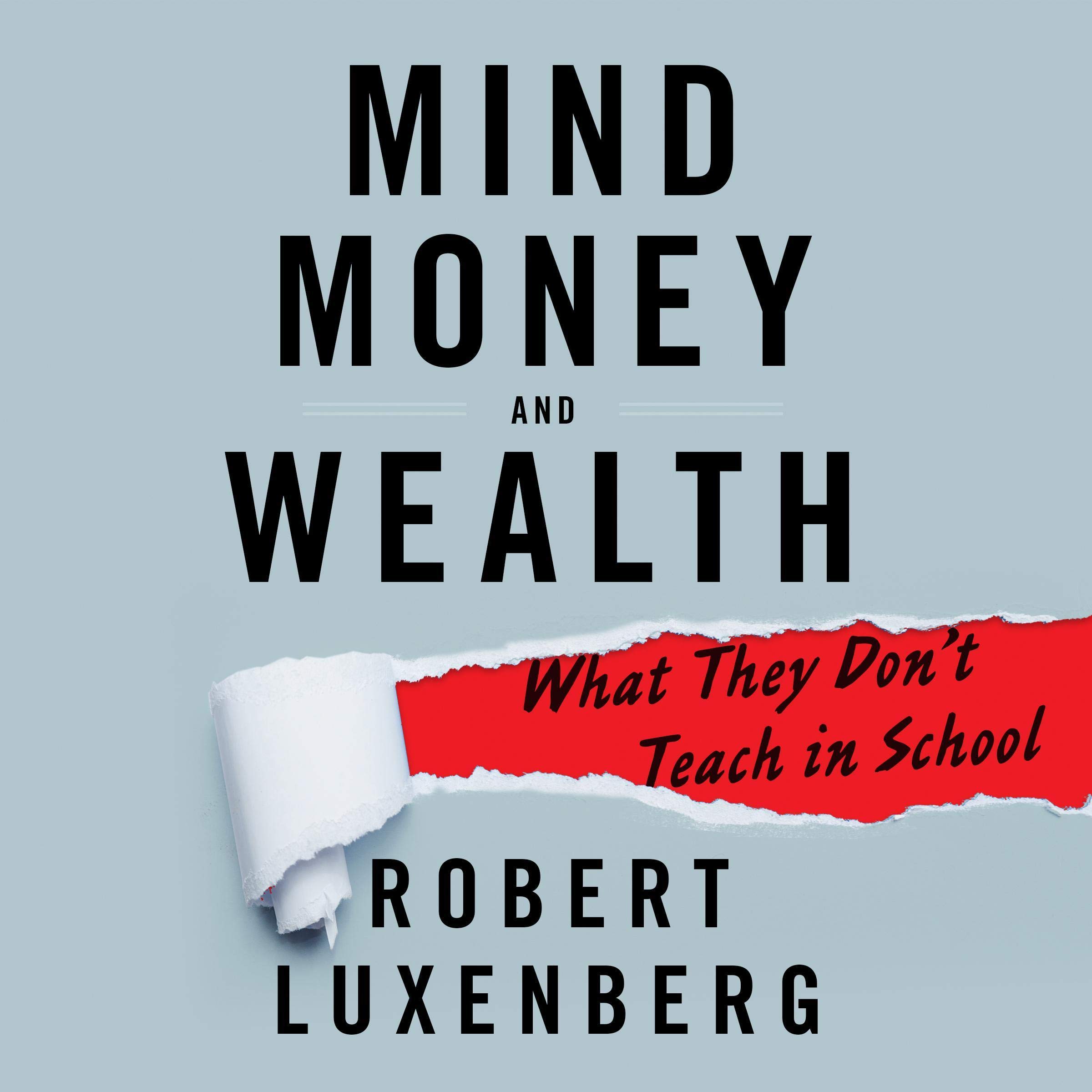 Cover art for Mind, Money, and Wealth: What They Don't Teach in School
