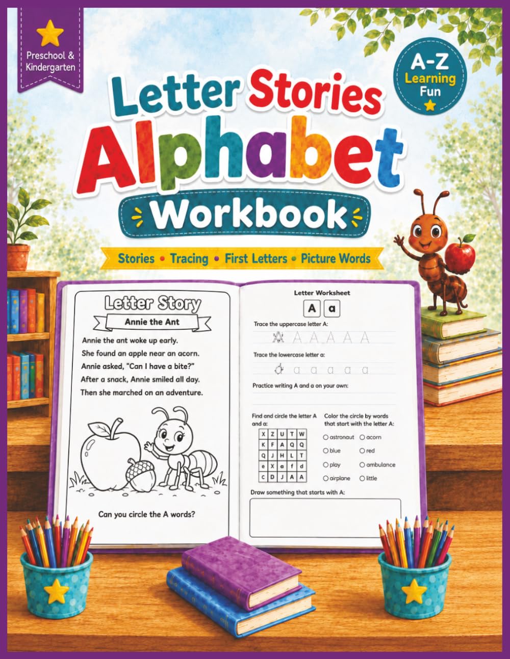 Letter Stories Alphabet Workbook: Learn to Write, Trace, Color and Draw for Preschool and Kindergarten