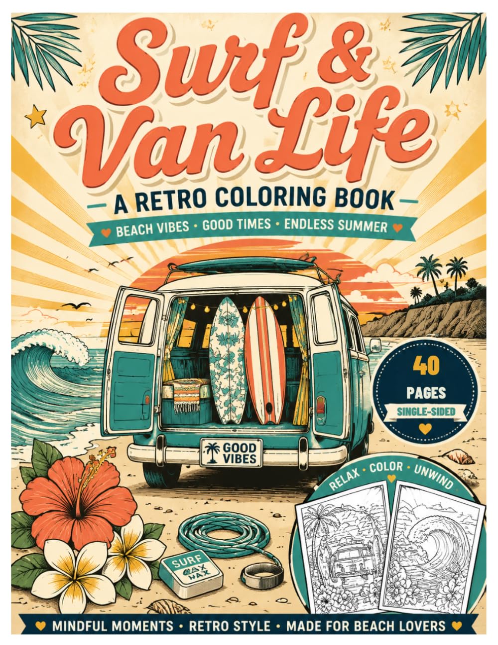 Retro Surfboards & Camper Van Beach Coloring Book for Adults: Vintage Surf & Van Life Coloring Pages — Bold Retro Beach Scenes, Boho Camper Van ... Surfboard Art for Stress Relief & Relaxation
