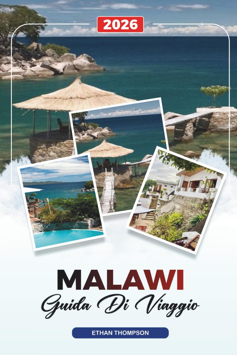GUIDA DI VIAGGIO MALAWI 2026: Lago Malawi, Lilongwe e Blantyre, safari naturalistici, escursioni, villaggi culturali e viaggi avventura