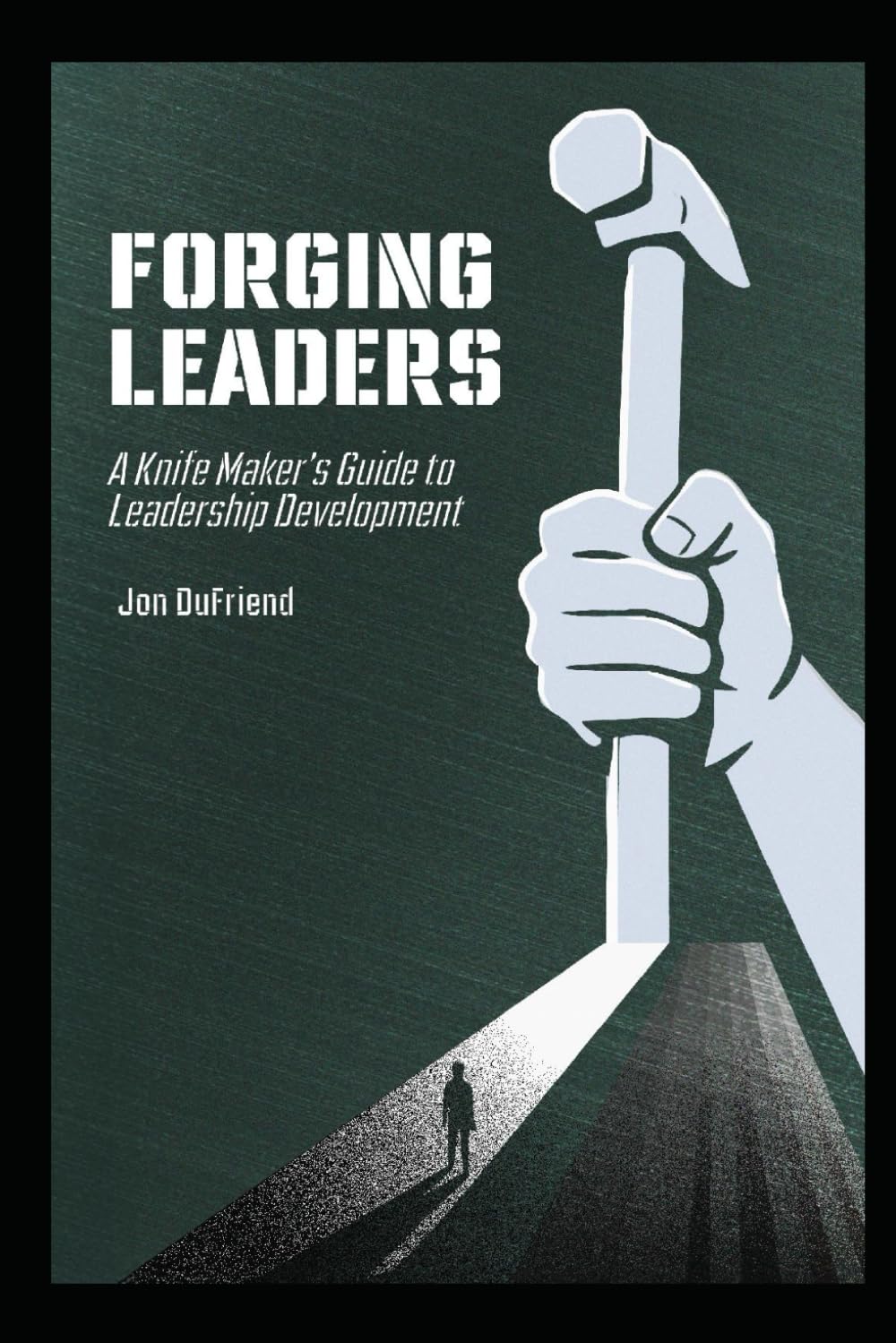 Forging Leaders: Knife Makers Guide to Leadership Development