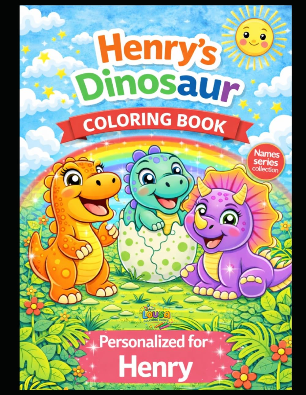 Henry’s Dinosaur Coloring Book: A Personalized Coloring Book with Cute Dinosaurs: A Personalized Dinosaur Coloring Adventure for Kids – Featuring Henry in Every Page (Names Series Colletion)