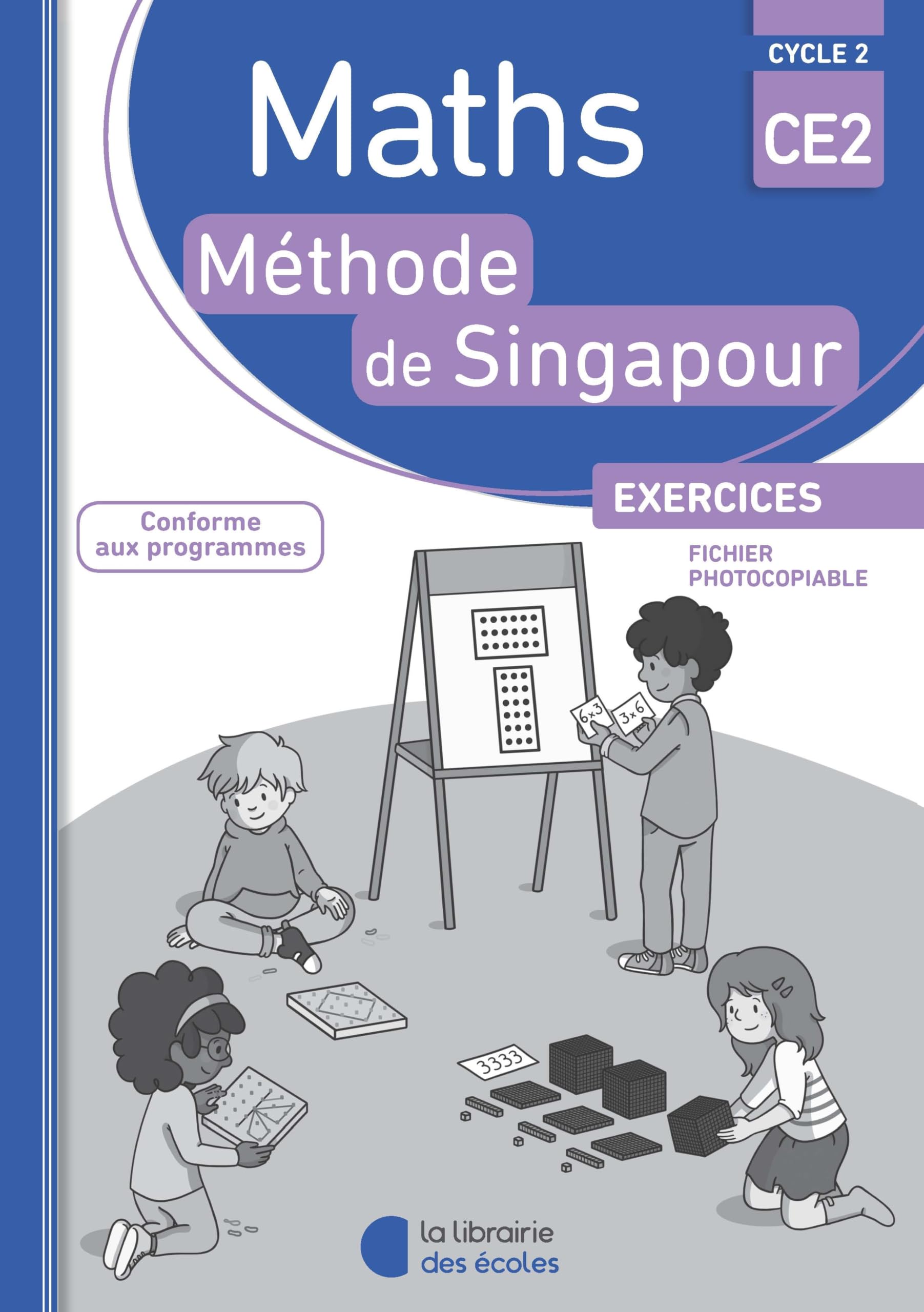 Maths singapour CE2 Exercices fichier photocopiable 2018 (Collection Singapour)