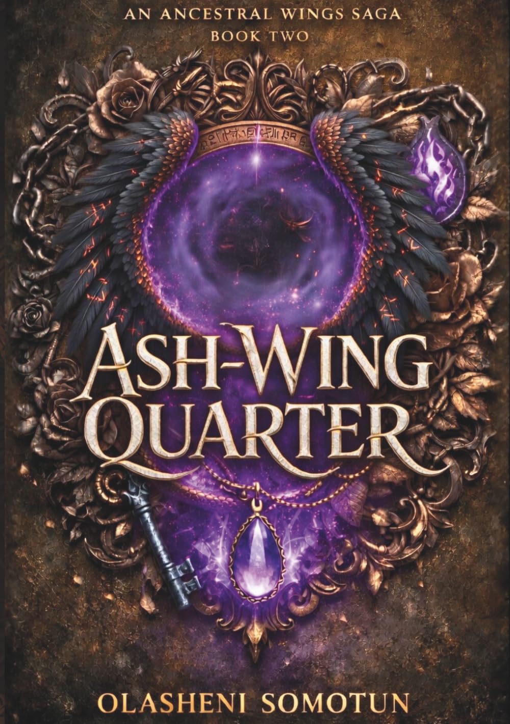 Ash-Wing Quarter: A Dark Afro-Romantasy of Forbidden Magic, Lost Memories, and Ancestral Reckoning (Ancestral Wings Saga)