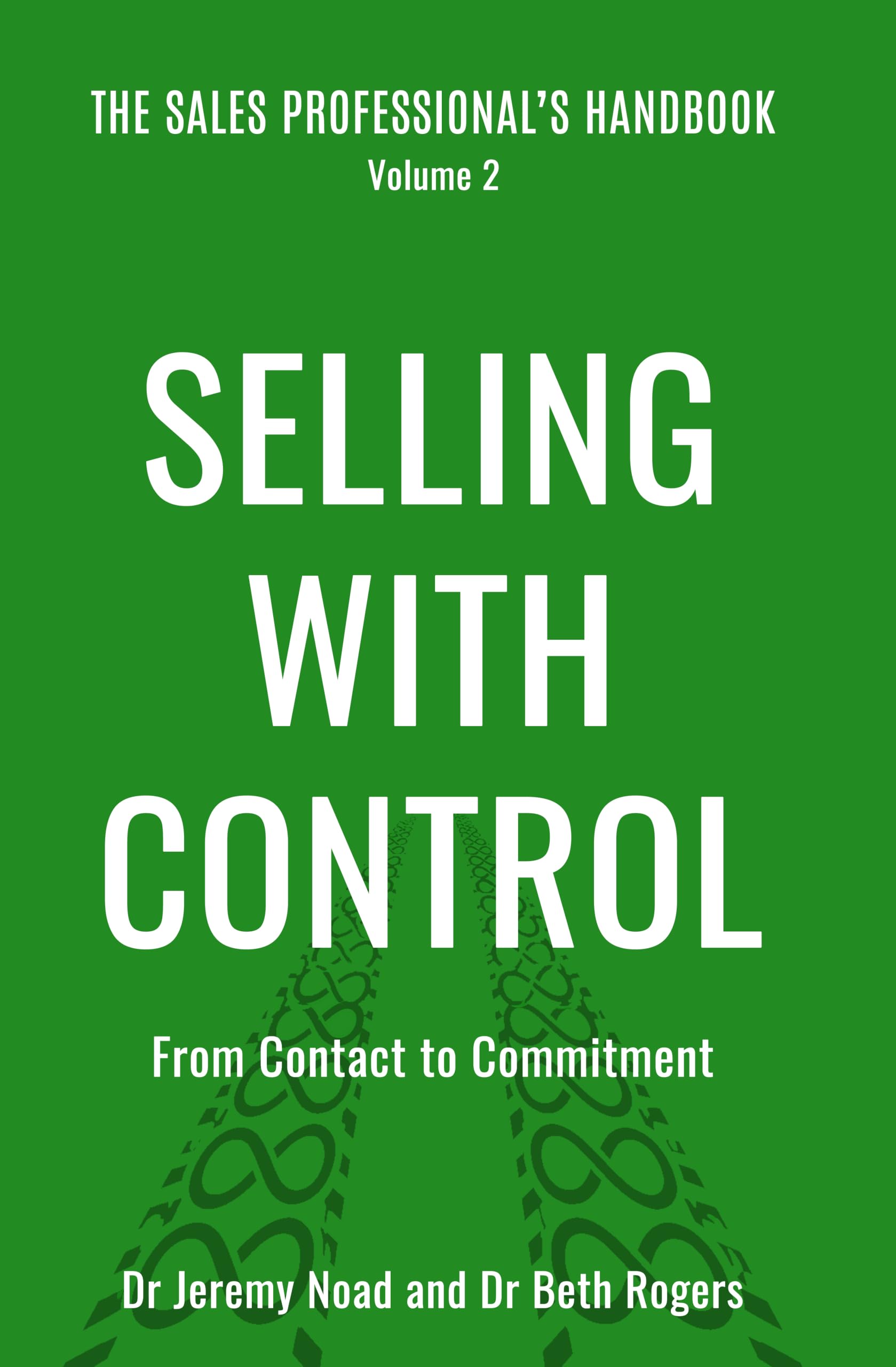 Selling with Control (The Sales Professional's Handbook)