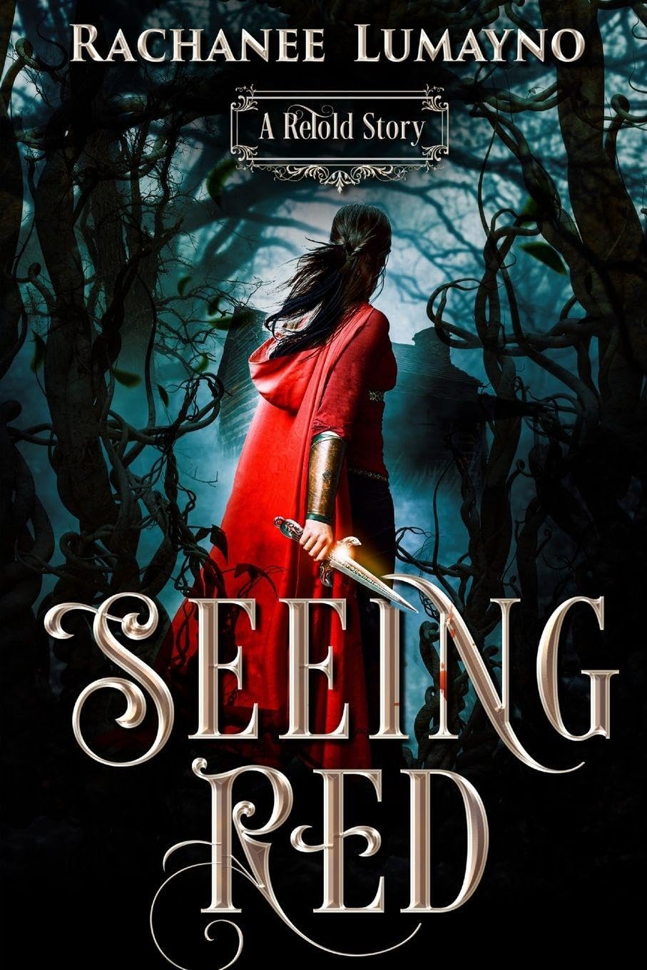 Seeing Red: A Fairy Tale Retelling of Little Red Riding Hood: 1 (Retold)