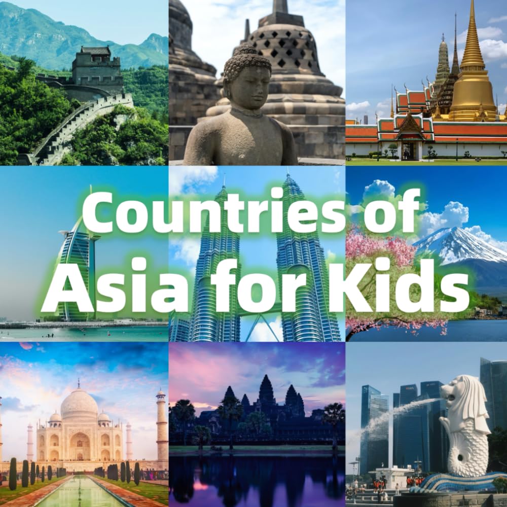 Countries of Asia for Kids: Fun Facts and Amazing Photos (Continents for Kids Series)