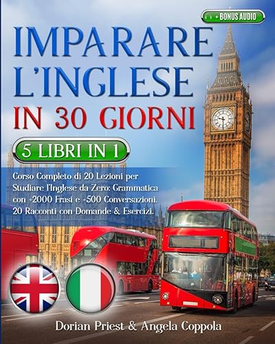 IMPARARE L’INGLESE IN 30 GIORNI: 5 Libri 1 Corso Completo