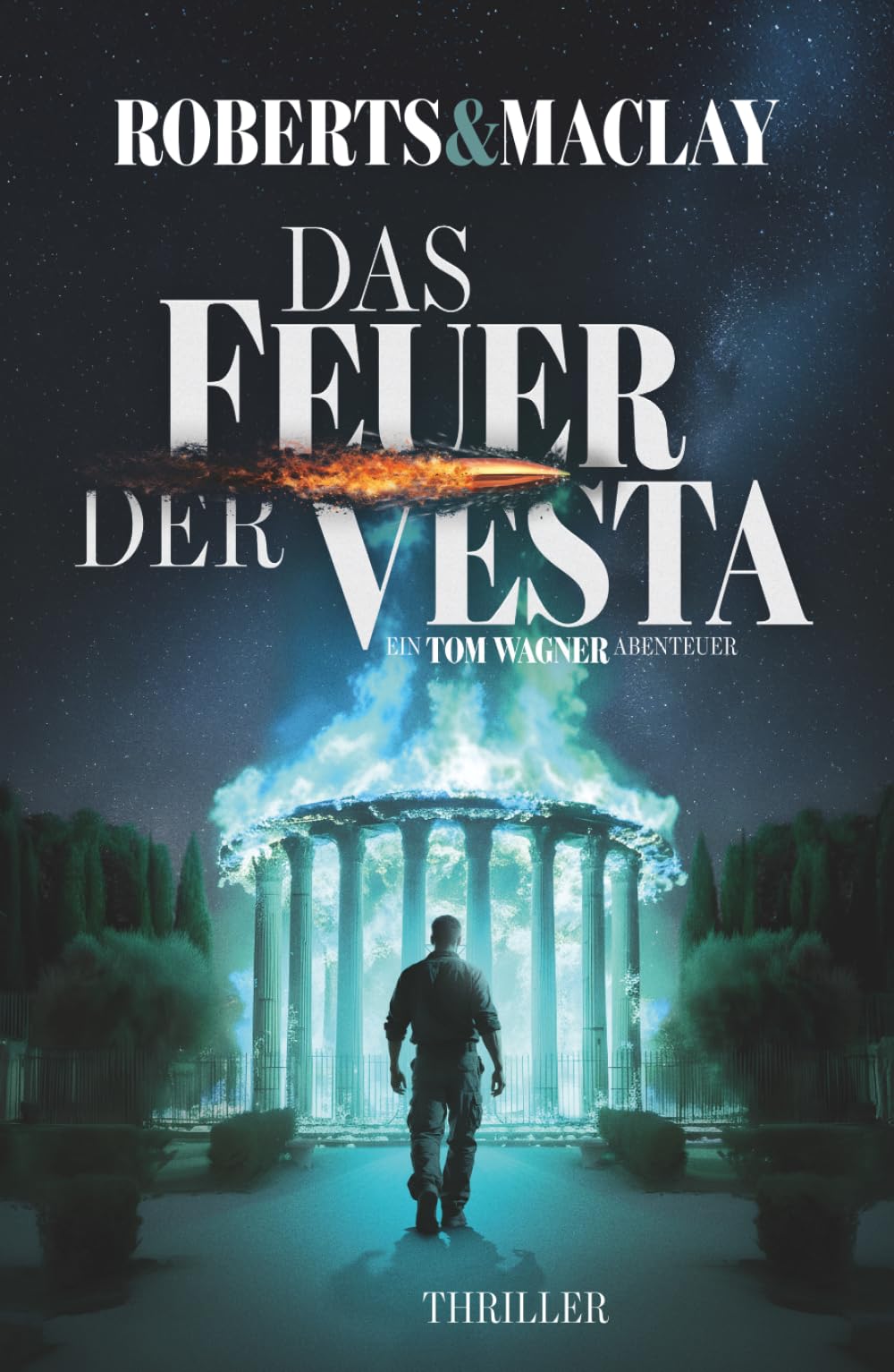 Das Feuer der Vesta (Ein Tom Wagner Abenteuer)
