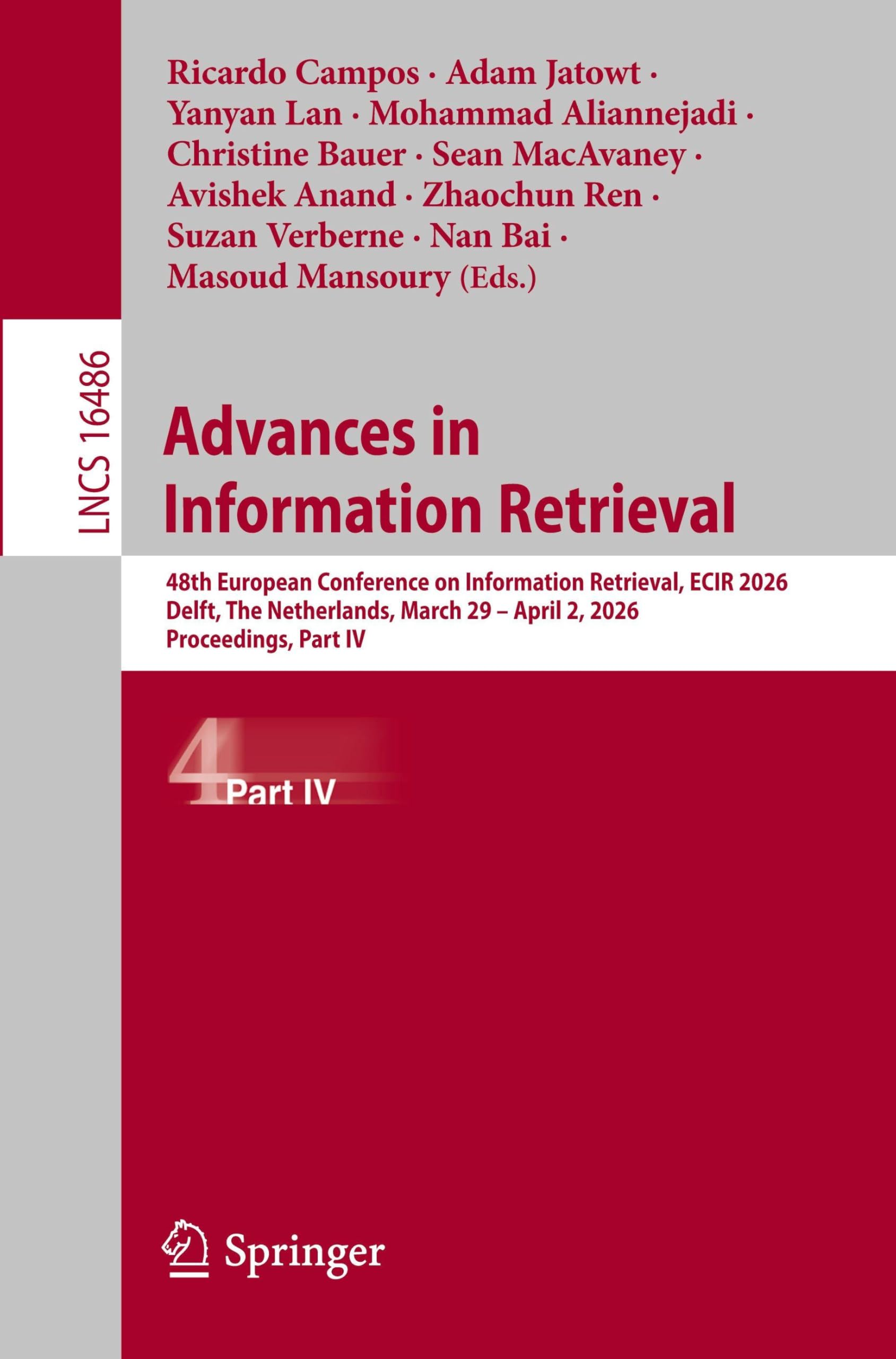 Advances in Information Retrieval : 48th European Conference on Information Retrieval, ECIR 2026, Delft, The Netherlands, March 29  April 2, 2026, Proceedings, Part IV