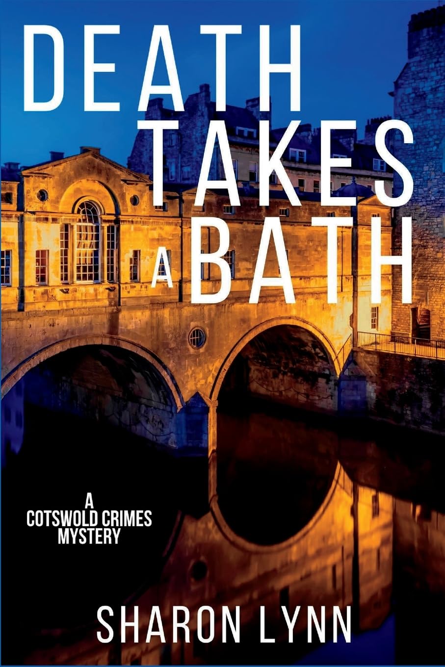 Death Takes a Bath: A Cotswold Crimes Mystery: 1