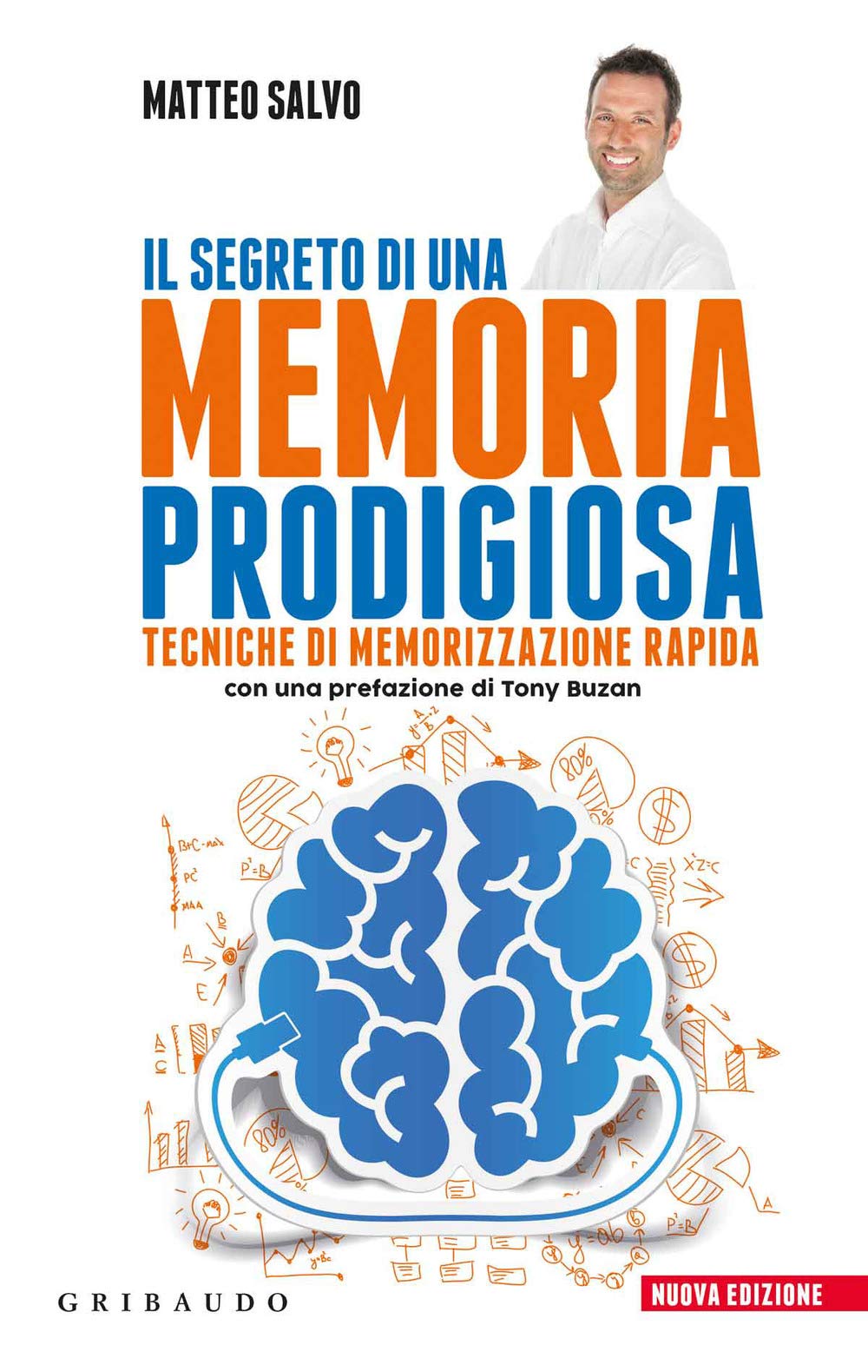 Il Segreto Di Una Memoria Prodigiosa. Tecniche Di Memorizzazione Rapida. Nuova Ediz. - 4