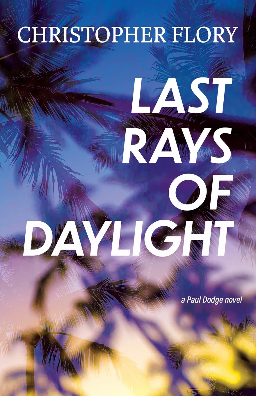 Last Rays of Daylight (A Paul Dodge Novel)