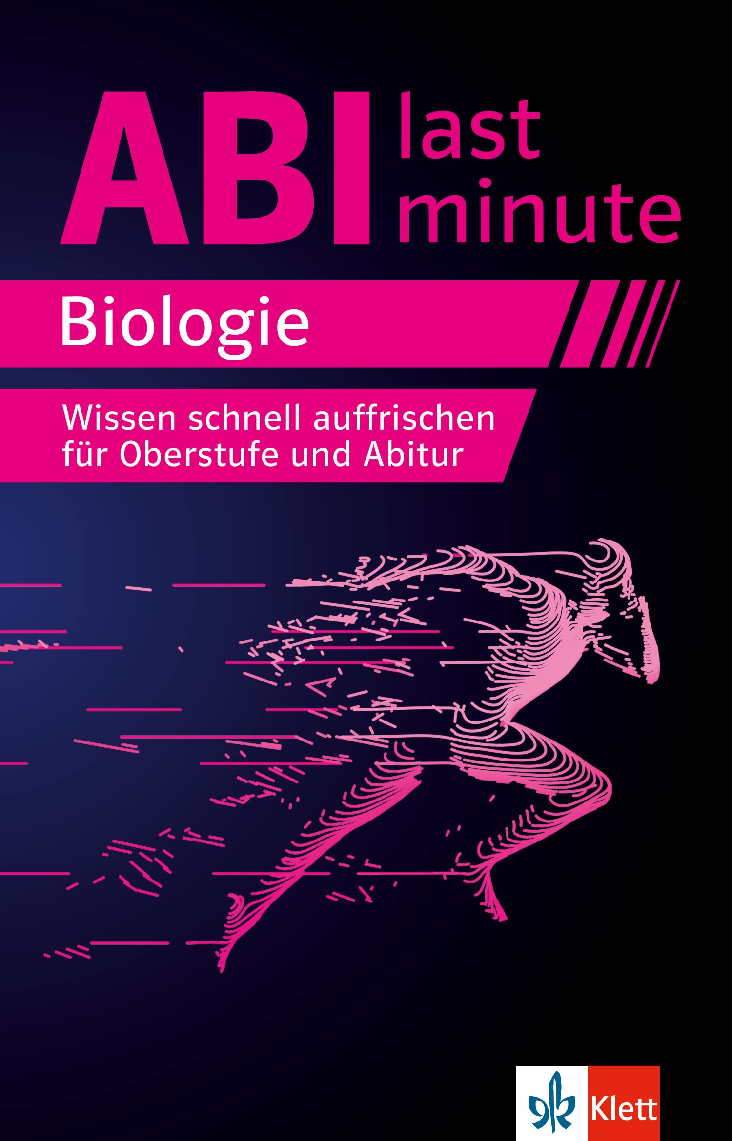 Abi last minute Biologie: Wissen schnell auffrischen für Oberstufe und Abitur
