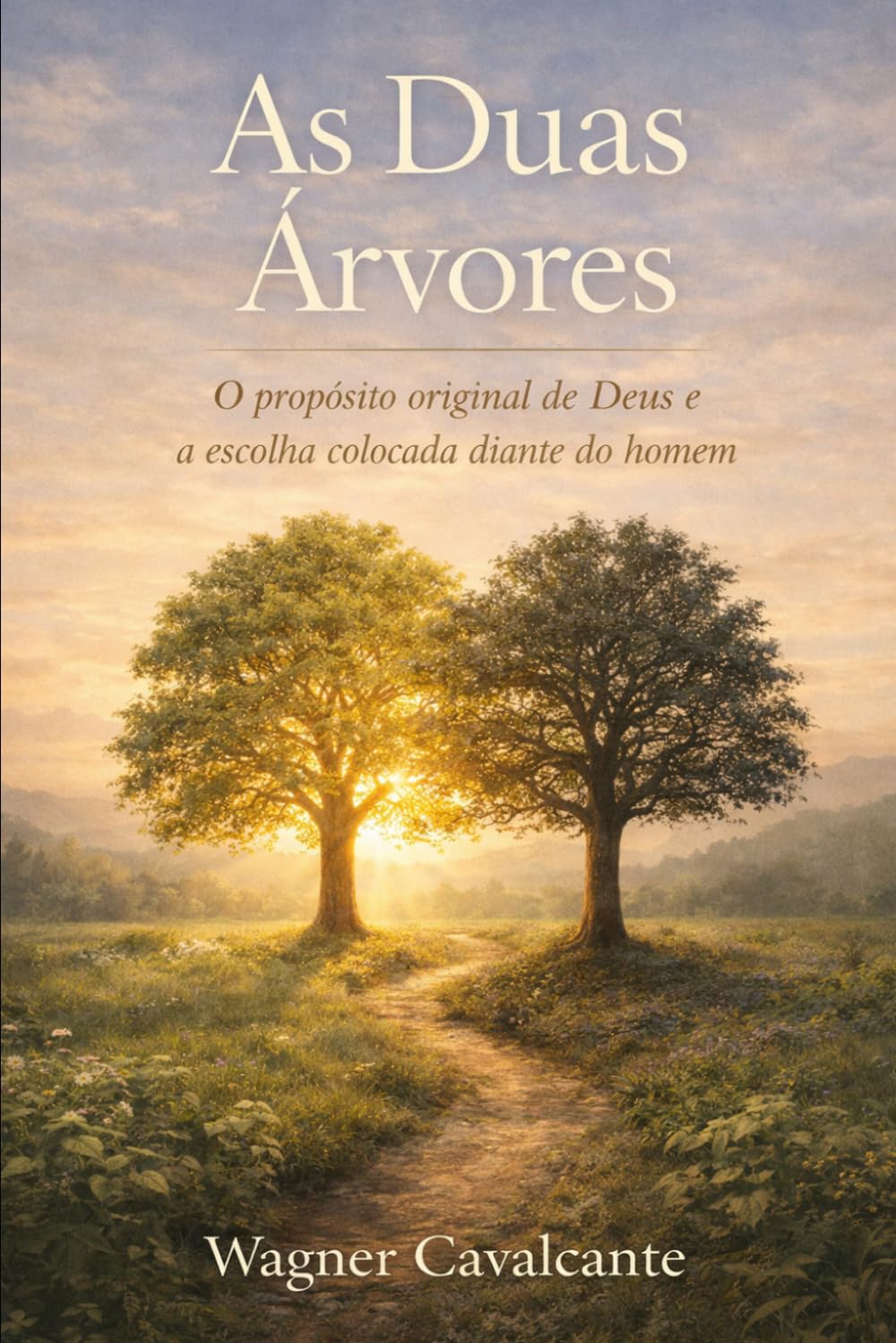 As Duas Árvores: O propósito original de Deus e a escolha colocada diante do homem (Da Árvore da Vida à Nova Jerusalém)