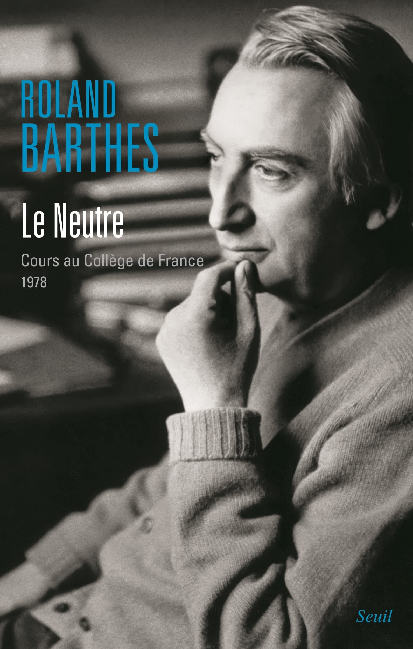 Le Neutre: Cours au Collège de France (1978)