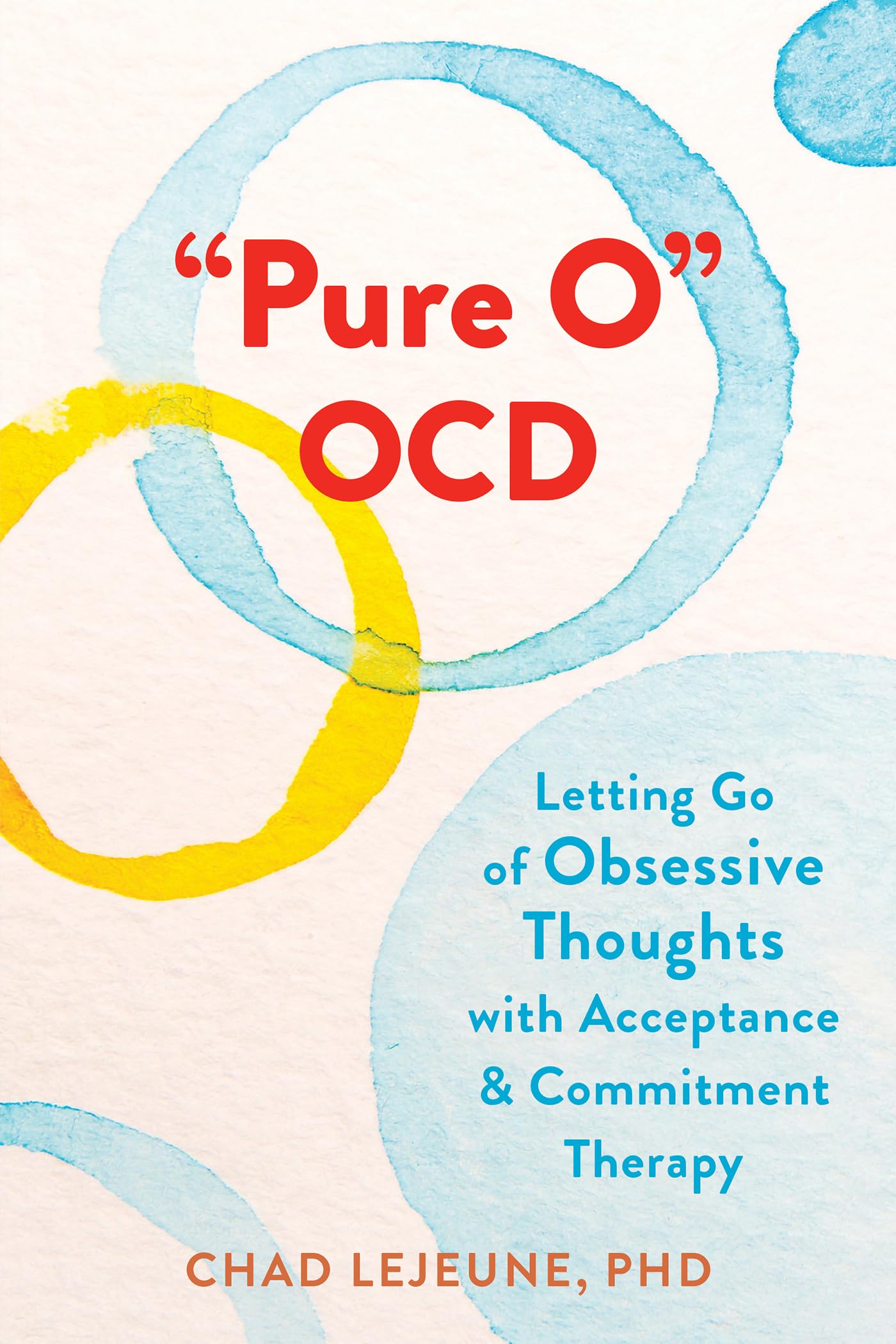 ""Pure O"" OCD: Letting Go of Obsessive Thoughts with Acceptance and Commitment T