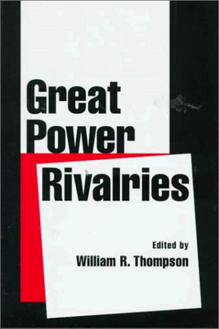 Great Power Rivalries (Studies in International Relations): Thompson ...