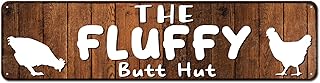 CIVOTIL The Fluffy Butt Hut Chicken Sign 4"x16" - | Chicken Coop Accessories for Chicken Feeder - Chicken Gifts for Chicken Lovers | Funny Chicken Decor signs for chicken nesting box