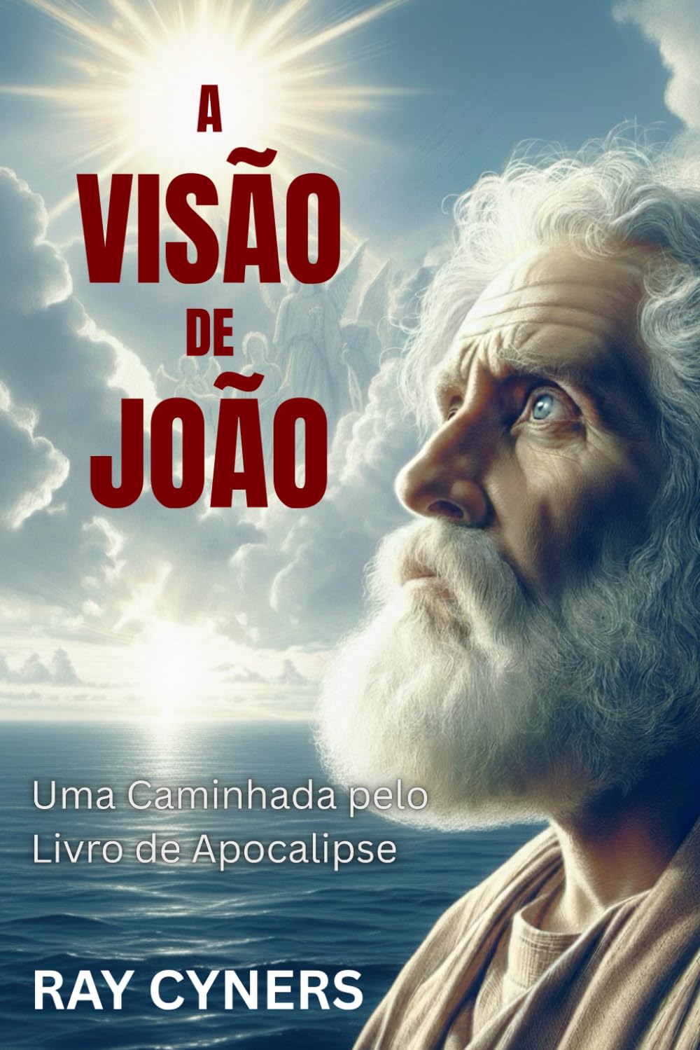 A Visão de João: Uma Caminhada pelo Livro de Apocalipse