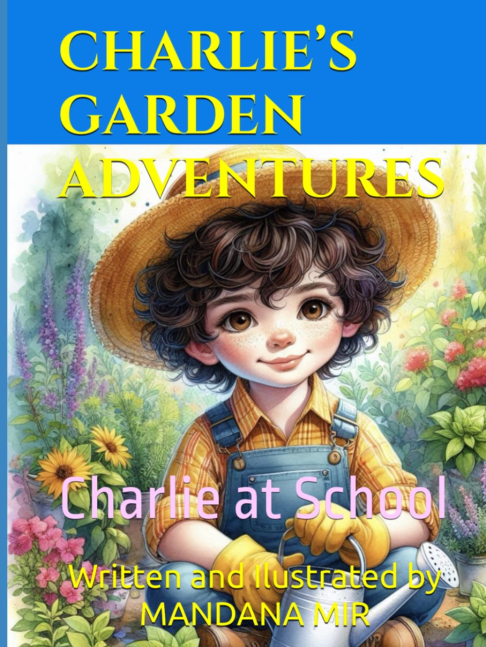 CHARLIE’S GARDEN ADVENTURES: Charlie at School