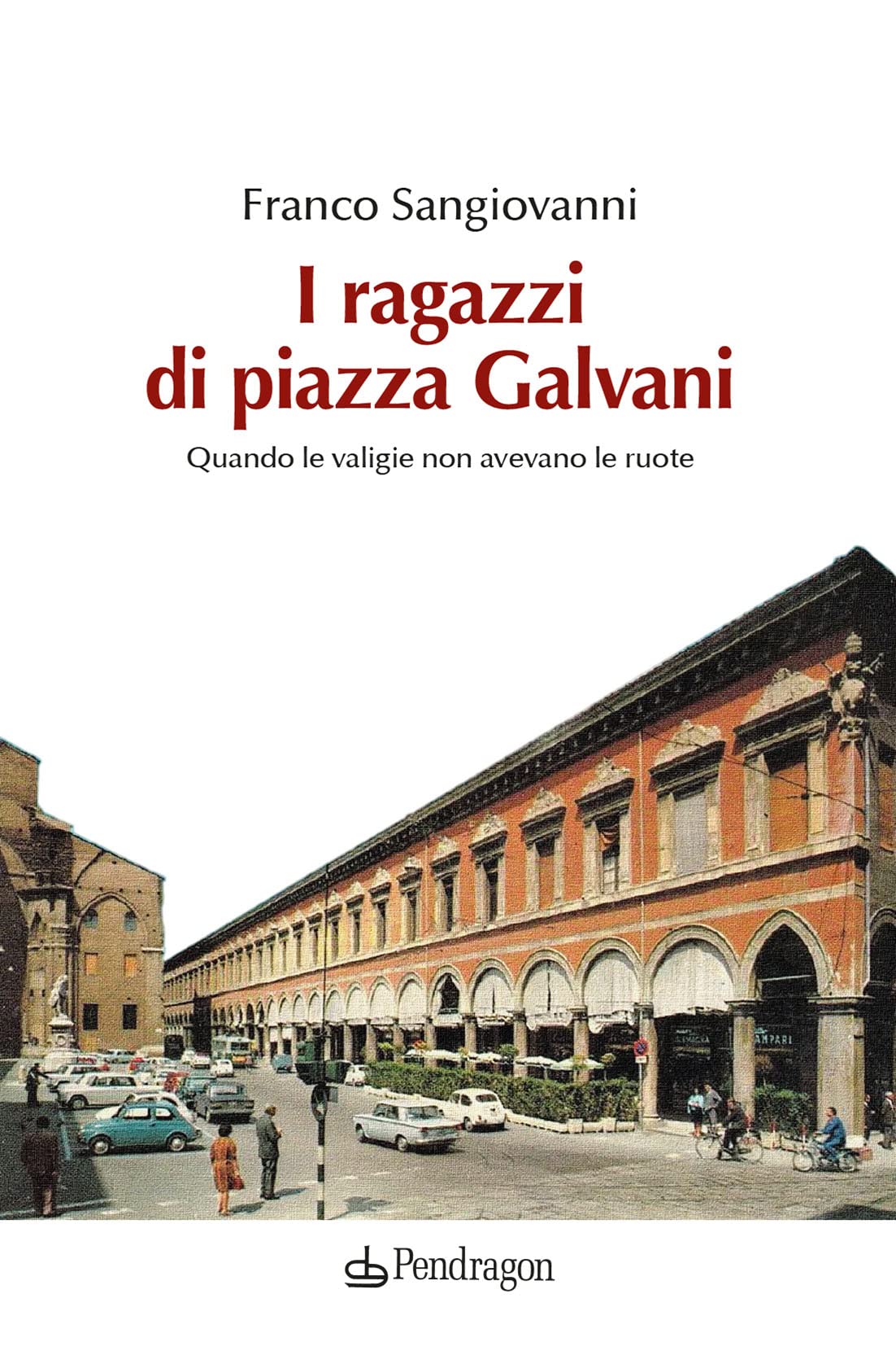 I Ragazzi Di Piazza Galvani. Quando Le Valigie Non Avevano Le Ruote - 4