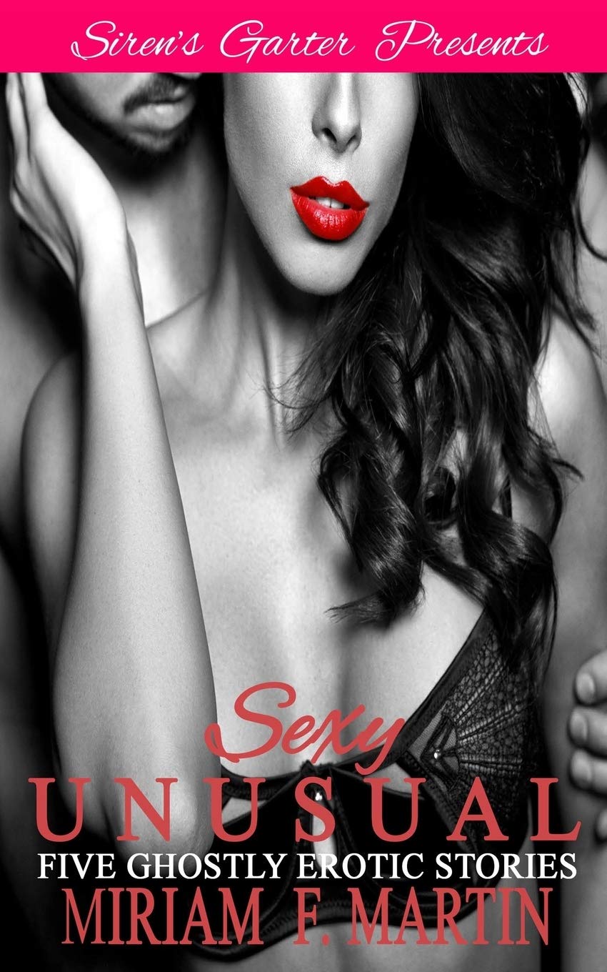 Sexy Unusual: Five Ghostly Erotic Stories