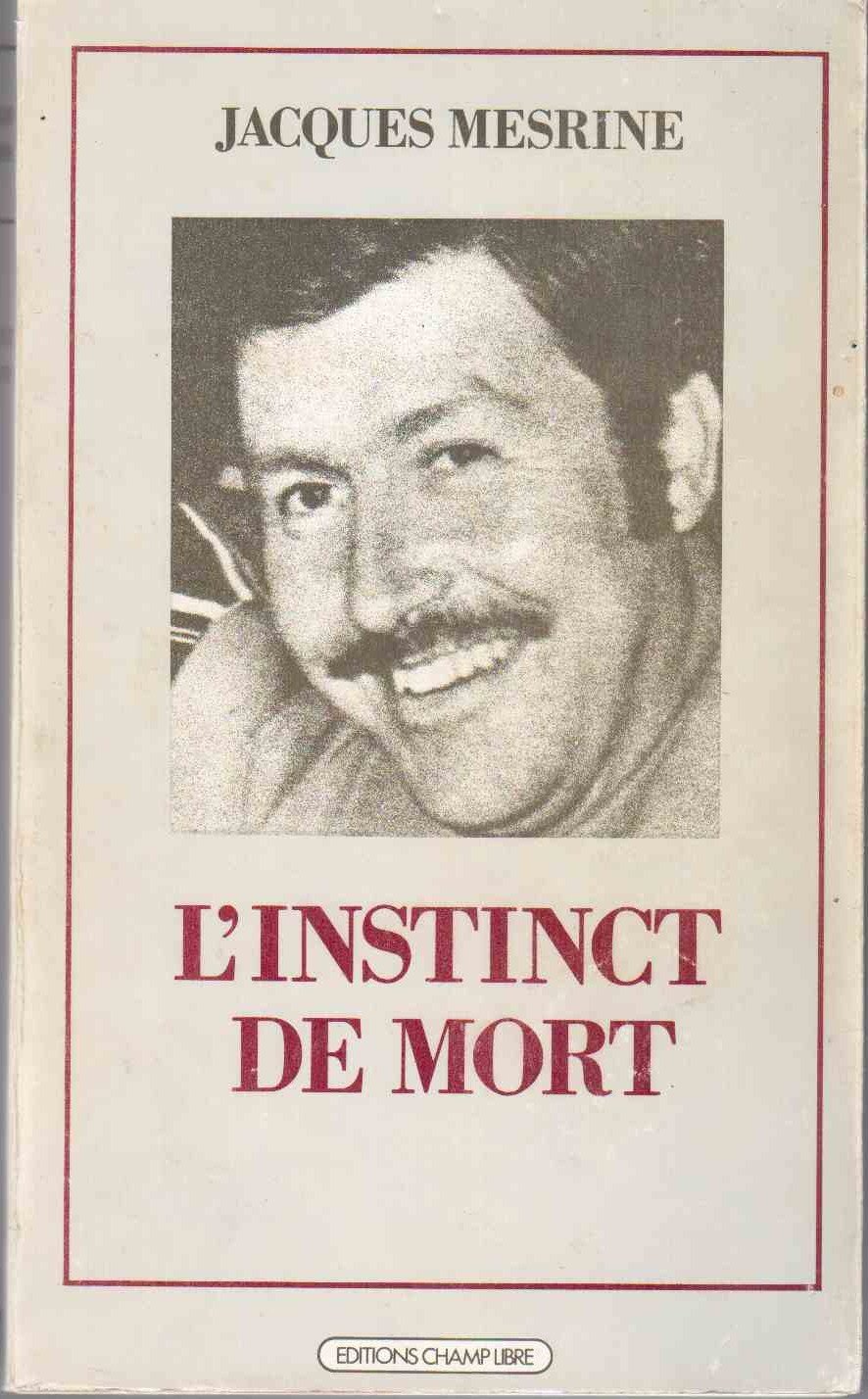 Mesrine Intime: Lettres De Prison à Son Avocate Amazon.fr - L'instinct de mort. - MESRINE (Jacques) - Livres