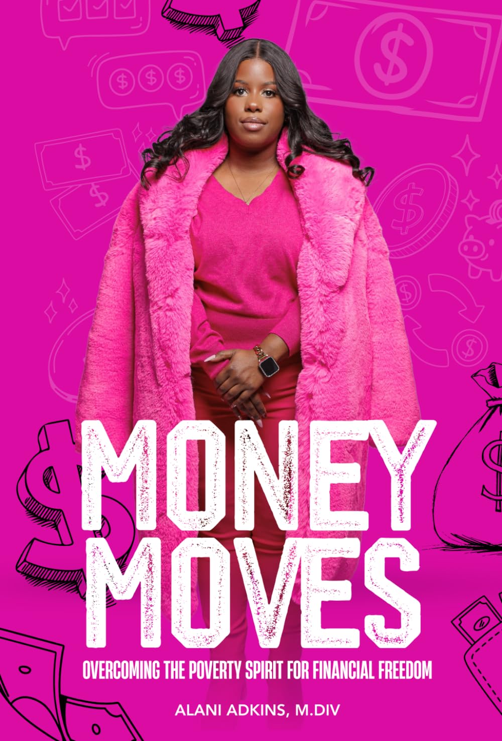 Money Moves: Overcoming the Poverty Spirit for Financial Freedom