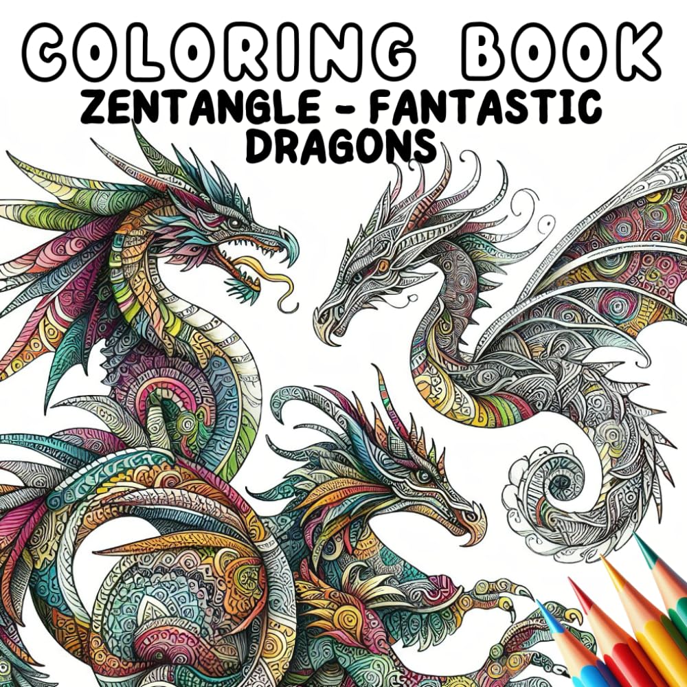 Coloring Book - Zentangle Fantastic Dragons