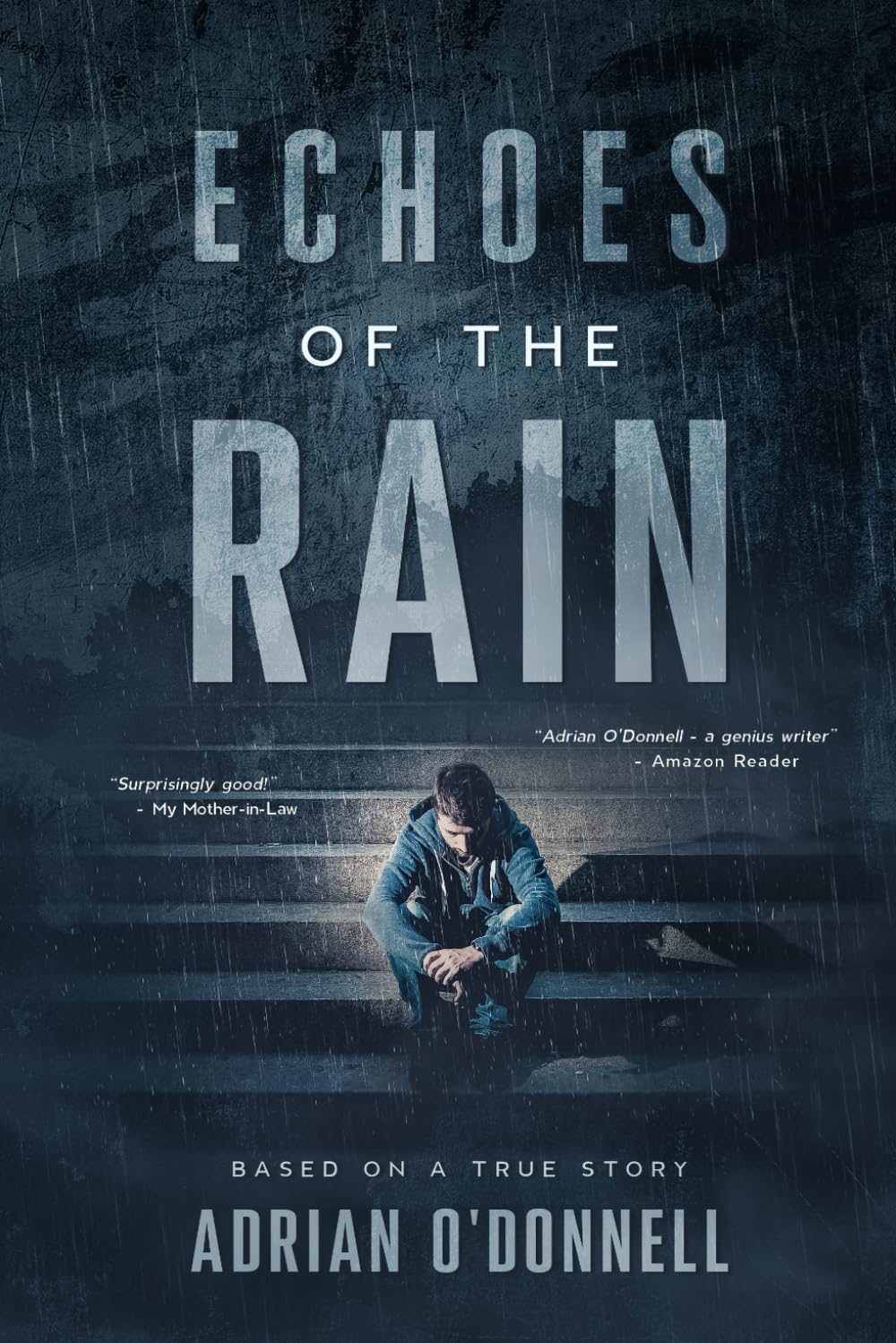 Echoes of the Rain: Based on a true story