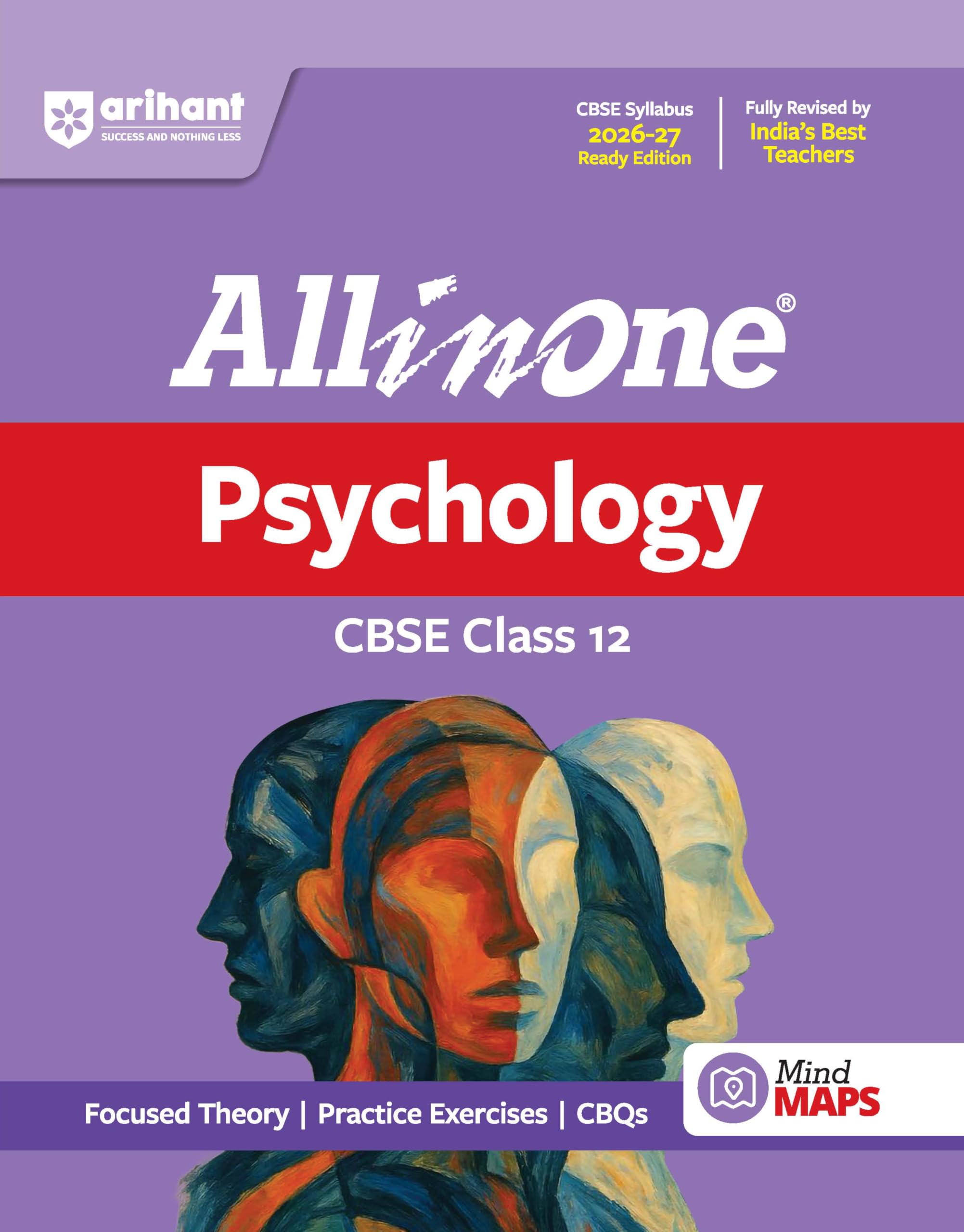 Arihant All in One Psychology Class 12 for CBSE Exam 2026-27 | NCERT Based Complete Theory, Practice Exercises, CBQs, A-R, Sample Papers & Mind Maps | Revised Edition as per Latest Syllabus