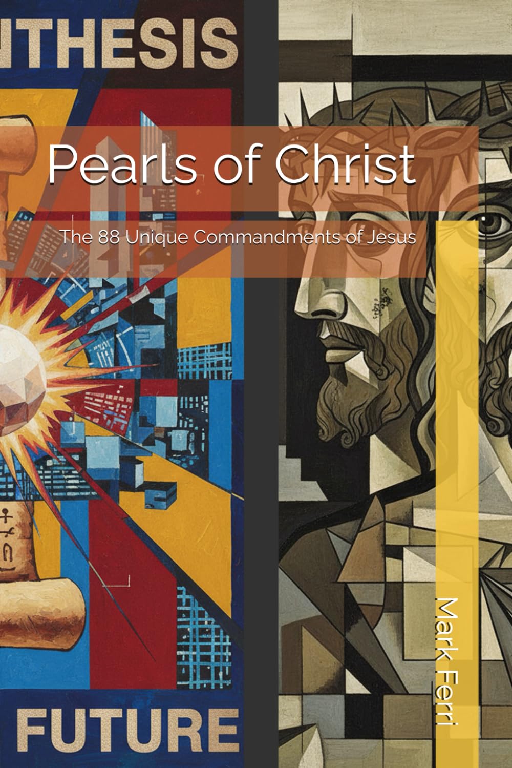 Pearls of Christ: The 88 Unique Commandments of Jesus