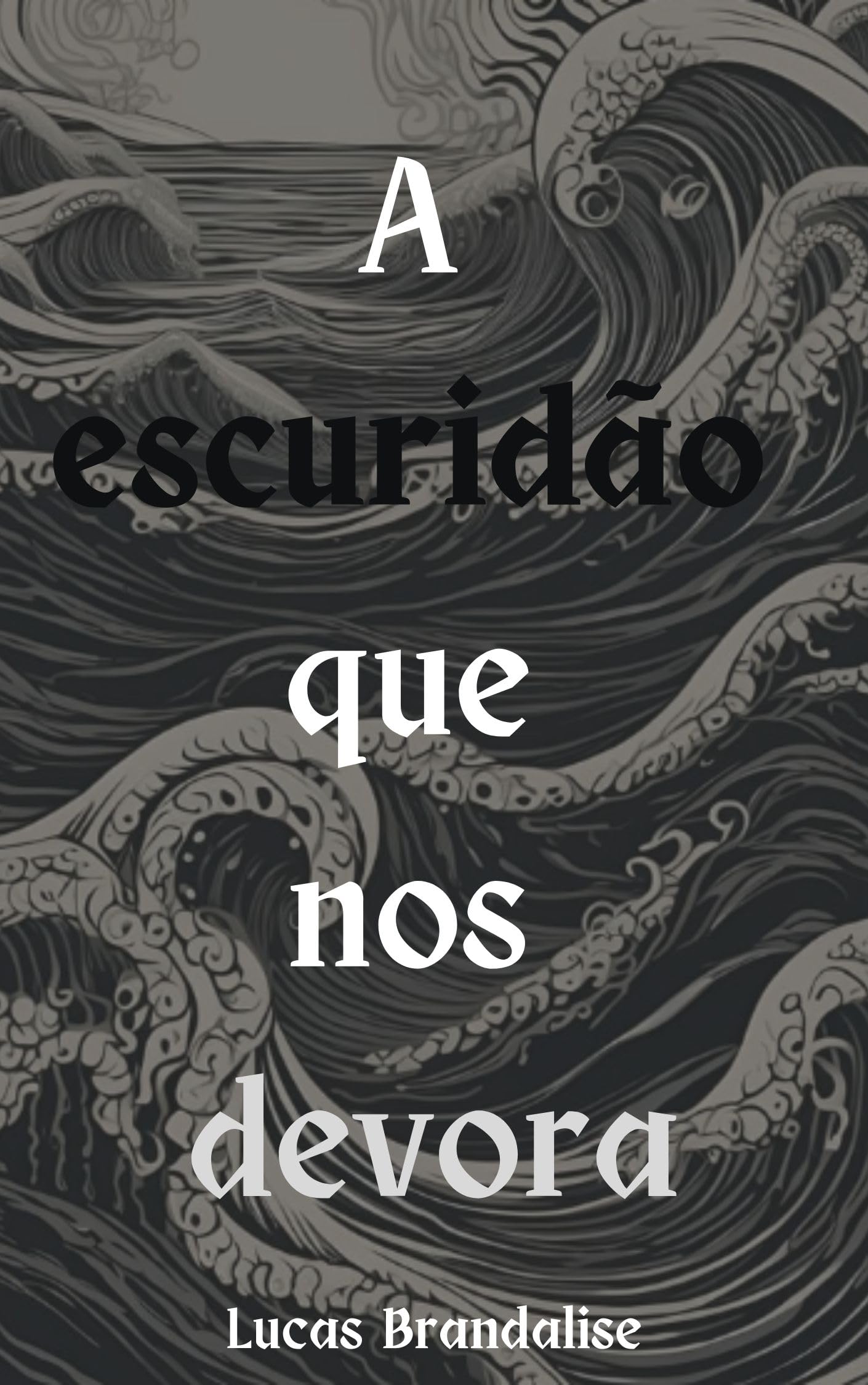A escuridão que nos devora: coletânea de contos de terror