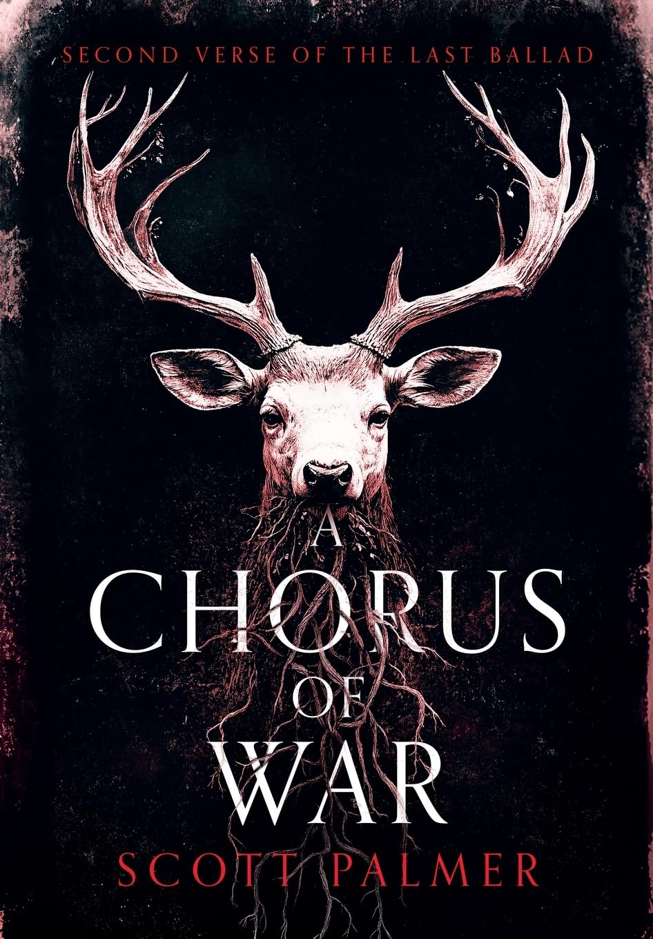 A Chorus of War: Second Verse of the Last Ballad