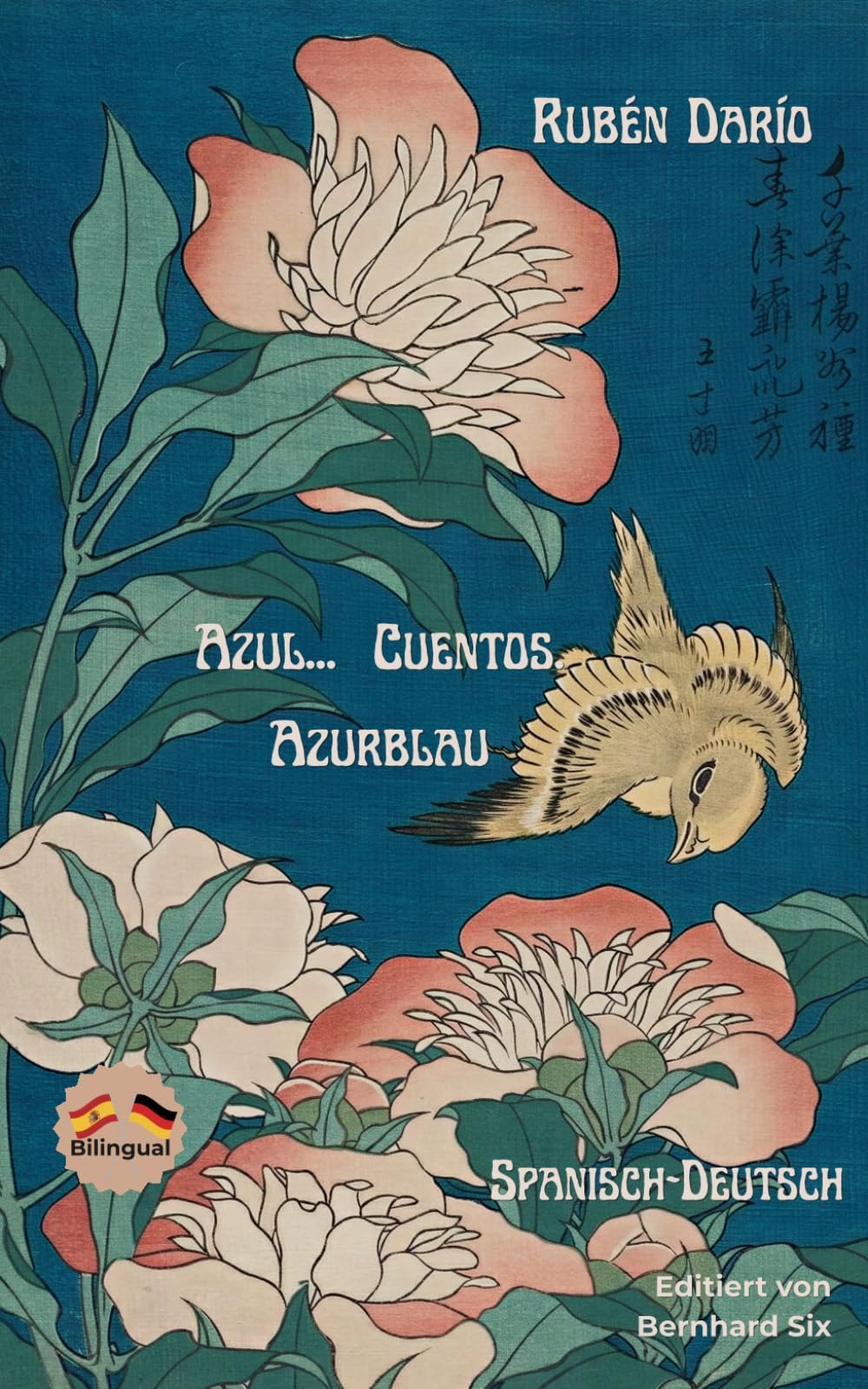 Rubén Darío - Azul... Cuentos - Azurblau - Zweisprachig Spanisch-Deutsch: Bilinguale Neuübersetzung im Paralleltextmit detailliertem Vor- und Nachwort