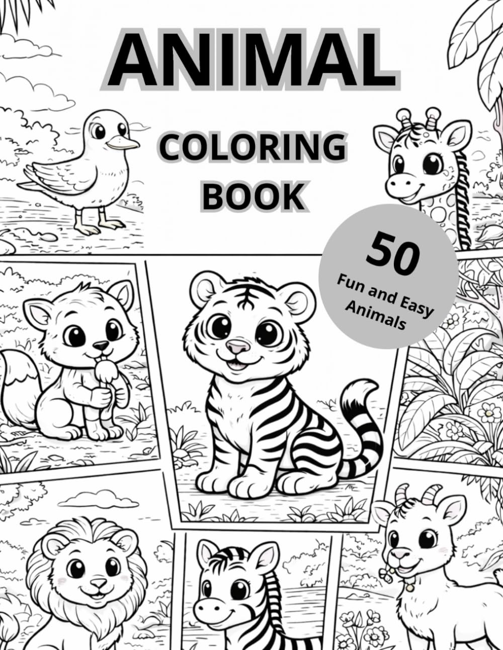 Animal Coloring Book for Kids: 50 Easy and Cute Animals with Bold Lines. Simple Coloring Pages for Toddlers and Kids Ages 3-8. Single-Sided Pages to Prevent Bleed-Through
