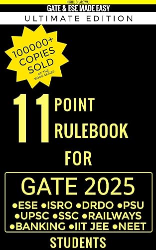 MADE EASY- The 11 Point Rulebook For Engineering Student: Ultimate Edition for GATE, ESE, IIT-JEE, NEET, UPSC, SSC, Railways, Banking &amp; State Level Exams 2025 (GATE &amp; ESE MADE EASY 1)