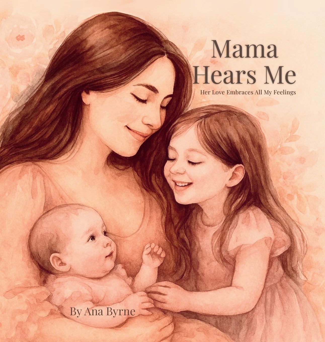 Mama Hears Me: Her love Embraces All My Feelings (Mama Hears Me Trilogy)      Hardcover – October 7, 2025