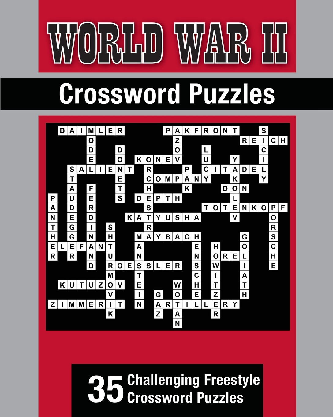 World War II Theme Crossword Puzzles: 35 Challenging Freestyle Crossword Puzzles (War Theme Crossword Puzzles)