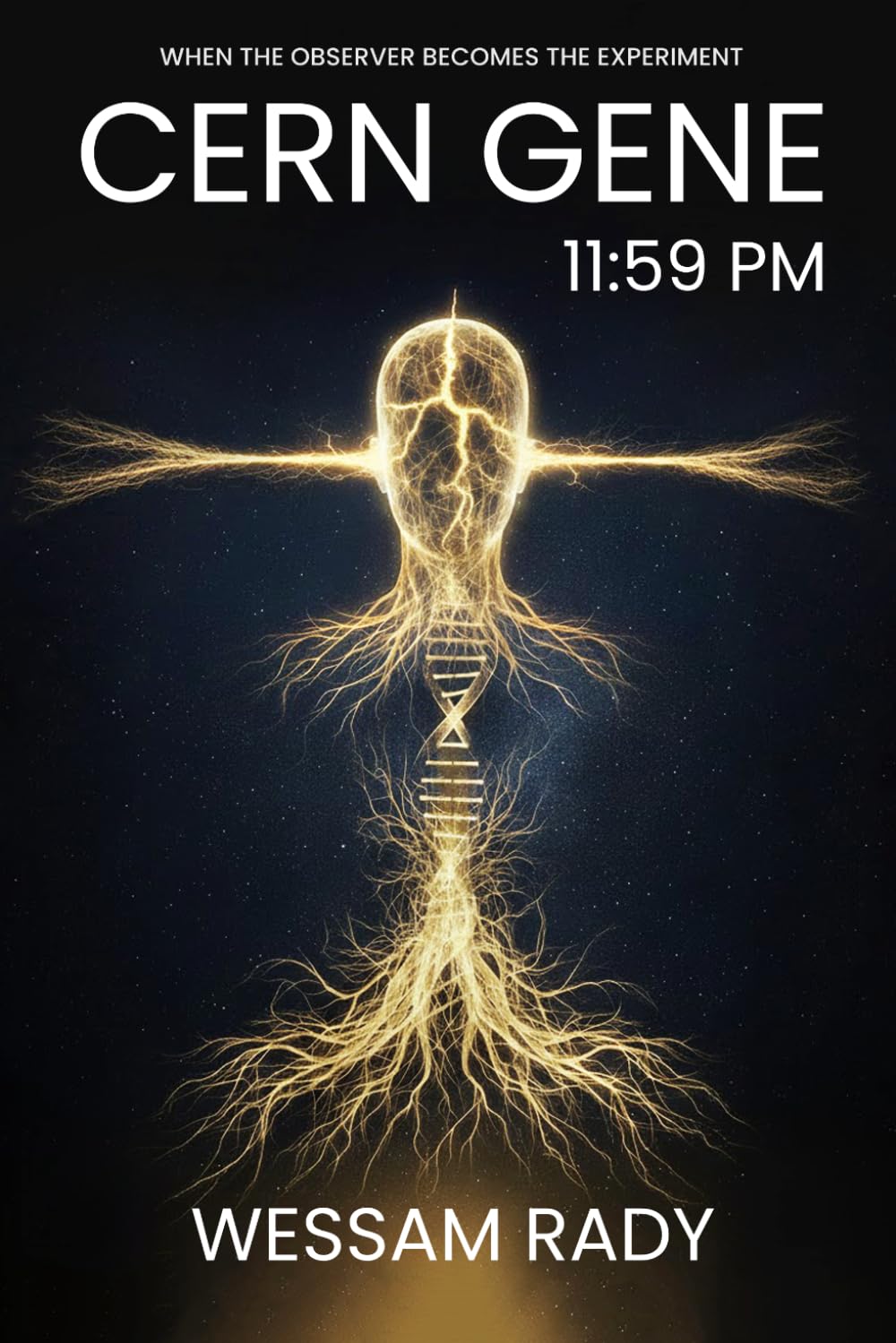 CERN GENE 11:59 PM: A Quantum Psychological Science Fiction Thriller