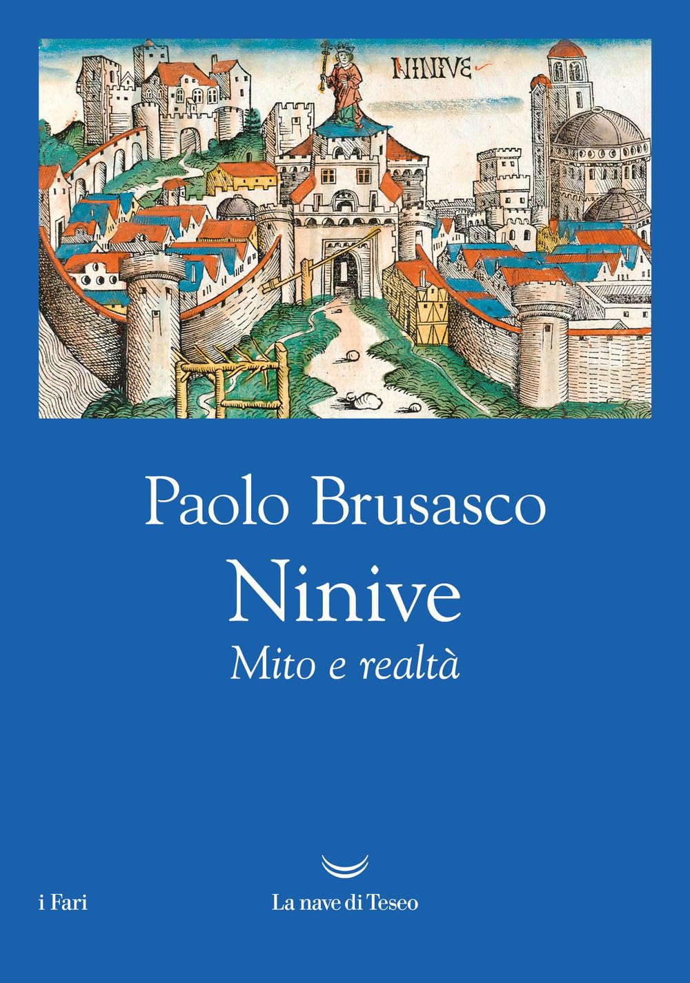 Ninive. Mito e realtà