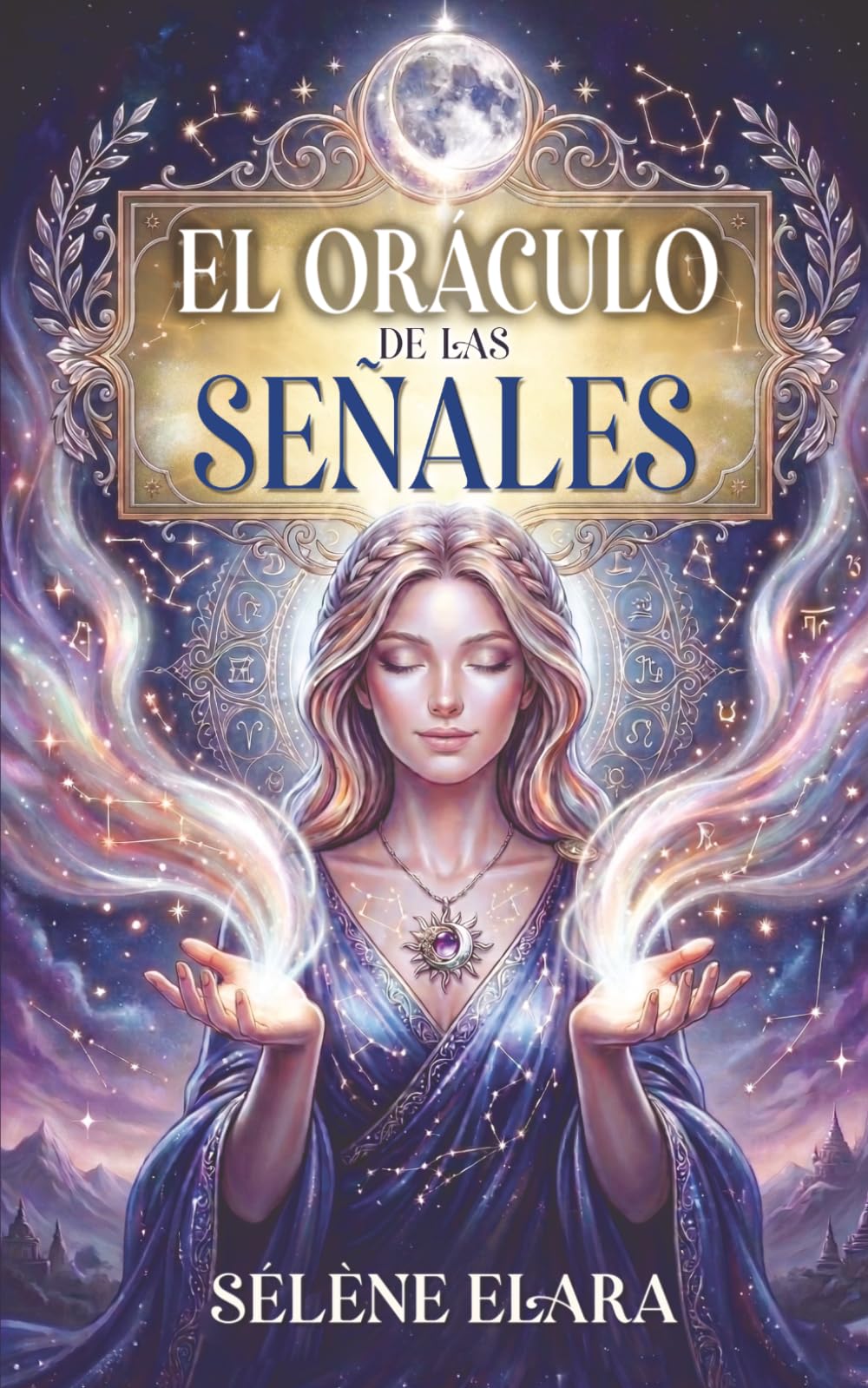 El oráculo de las señales: El libro oráculo para recibir una guía clara, calmar tus dudas y reconectar con tu intuición