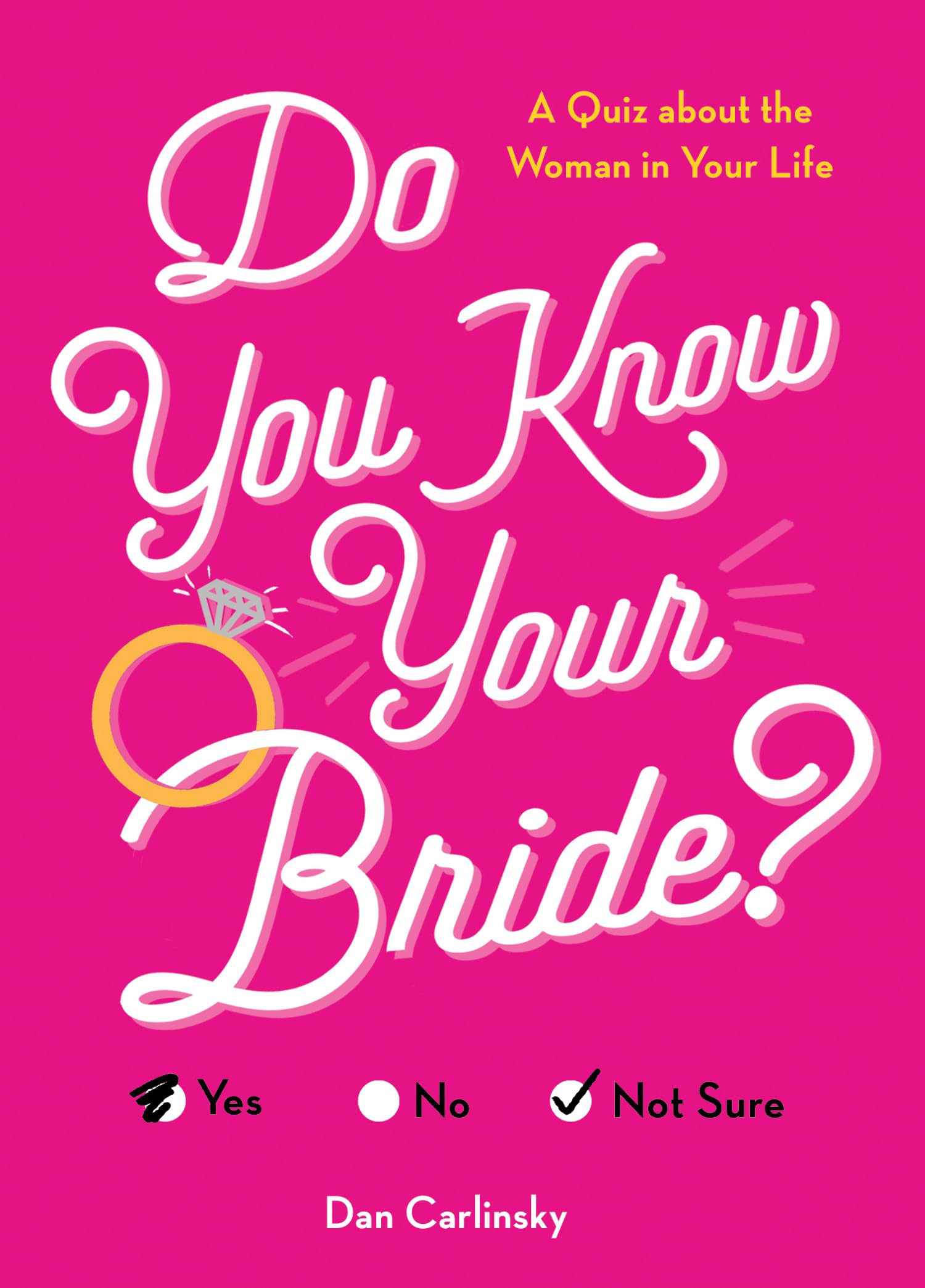 Do You Know Your Bride?: A Quiz About the Woman in Your Life (Wedding, Engagement, Bridal Shower Gift)